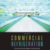 Commercial Refrigeration for Air Conditioning Technicians - 3rd Edition
