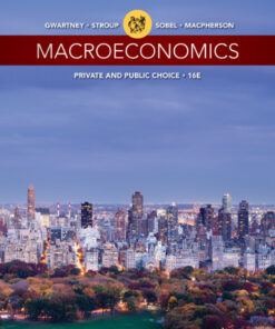 Macroeconomics: Private and Public Choice - 16th Edition