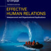 Effective Human Relations: Interpersonal And Organizational Applications - 13th Edition