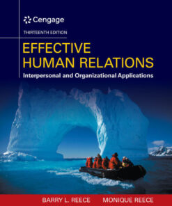 Effective Human Relations: Interpersonal And Organizational Applications - 13th Edition