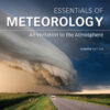 Essentials of Meteorology: An Invitation to the Atmosphere - 8th Edition