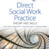 Empowerment Series: Direct Social Work Practice: Theory and Skills - 10th Edition