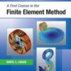 A First Course in the Finite Element Method - 6th Edition