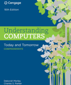 Understanding Computers: Today and Tomorrow, Comprehensive - 16th Edition
