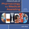 Principles of Pharmacology for Medical Assisting - 6th Edition