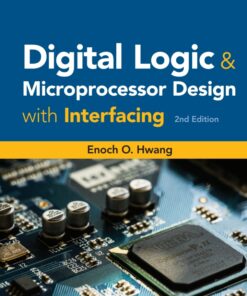 Digital Logic and Microprocessor Design with Interfacing - 2nd Edition