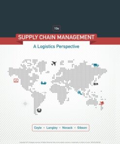 Supply Chain Management: A Logistics Perspective - 10th Edition