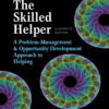 The Skilled Helper: A Problem-Management and Opportunity-Development Approach to Helping - 11th Edition