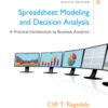 Spreadsheet Modeling & Decision Analysis: A Practical Introduction to Business Analytics - 8th Edition