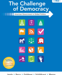 The Challenge of Democracy: American Government in Global Politics - 14th Edition