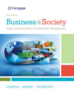 Business & Society: Ethics, Sustainability & Stakeholder Management - 10th Edition