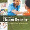 Understanding Human Behavior: A Guide for Health Care Professionals - 9th Edition