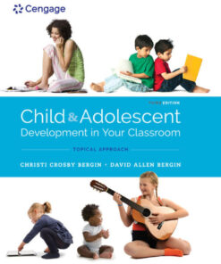 Child and Adolescent Development in Your Classroom, Topical Approach - 3rd Edition