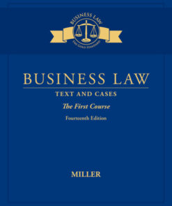 Business Law: Text & Cases - The First Course - 14th Edition