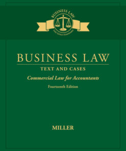 Business Law: Text & Cases - Commercial Law for Accountants - 14th Edition
