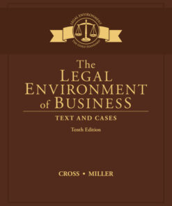 The Legal Environment of Business: Text and Cases - 10th Edition