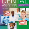 Dental Assisting: A Comprehensive Approach - 5th Edition