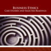 Business Ethics: Case Studies and Selected Readings - 9th Edition