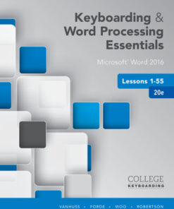 Keyboarding and Word Processing Essentials Lessons 1-55: Microsoft® Word 2016 - 20th Edition