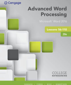 Advanced Word Processing Lessons 56-110, Microsoft® Word 2016 - 20th Edition