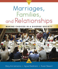 Marriages, Families, and Relationships: Making Choices in a Diverse Society - 13th Edition