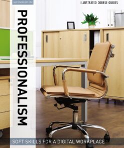 Illustrated Course Guides : Professionalism - Soft Skills for a Digital Workplace, 2e - 2nd Edition