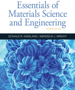 Essentials of Materials Science and Engineering - 4th Edition