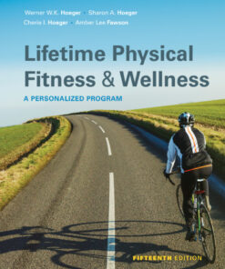 Lifetime Physical Fitness and Wellness: A Personalized Program - 15th Edition