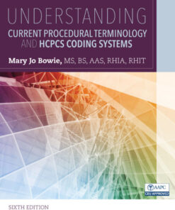 Understanding Current Procedural Terminology and HCPCS Coding Systems - 6th Edition