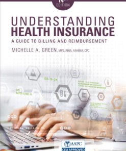 Understanding Health Insurance: A Guide to Billing and Reimbursement - 14th Edition