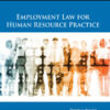 Employment Law for Human Resource Practice - 6th Edition