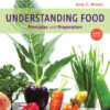 Understanding Food: Principles and Preparation - 6th Edition