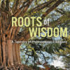 Roots of Wisdom: A Tapestry of Philosophical Traditions - 8th Edition