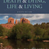 Death and Dying, Life and Living - 8th Edition