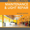 Automotive Maintenance & Light Repair - 2nd Edition