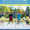 Supporting Play in Early Childhood: Environment, Curriculum, Assessment - 3rd Edition