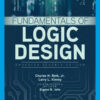 Fundamentals of Logic Design, Enhanced Edition - 7th Edition