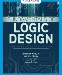 Fundamentals of Logic Design, Enhanced Edition - 7th Edition