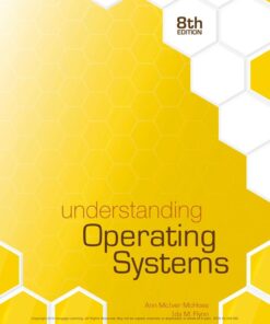 Understanding Operating Systems - 8th Edition