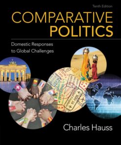 Comparative Politics: Domestic Responses to Global Challenges - 10th Edition