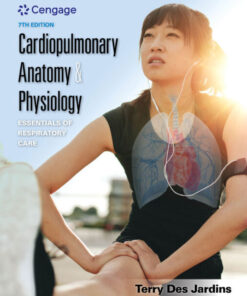 Cardiopulmonary Anatomy & Physiology: Essentials of Respiratory Care - 7th Edition