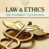 Law and Ethics for Pharmacy Technicians - 3rd Edition