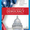 The Challenge of Democracy, American Government in Global Politics, Enhanced - 14th Edition