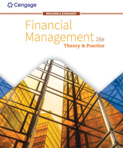 Financial Management: Theory & Practice - 16th Edition