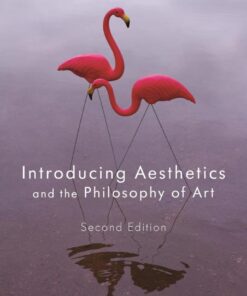 Introducing Aesthetics and the Philosophy of Art - 2nd Edition
