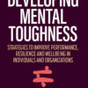 Developing Mental Toughness - 3rd Edition