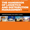The Handbook of Logistics and Distribution Management - 7th Edition