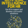 Artificial Intelligence for HR - 2nd Edition