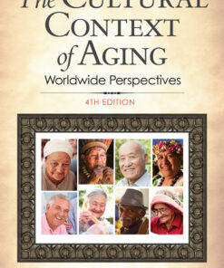 The Cultural Context of Aging: Worldwide Perspectives - 4th Edition