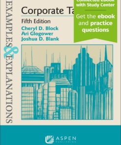 Examples & Explanations for Corporate Taxation - 5th Edition